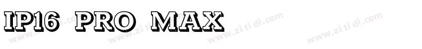 IP16 PRO MAX字体转换